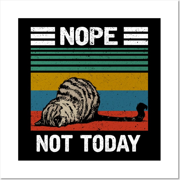 NOPE NOT TODAY Wall Art by JeanettVeal